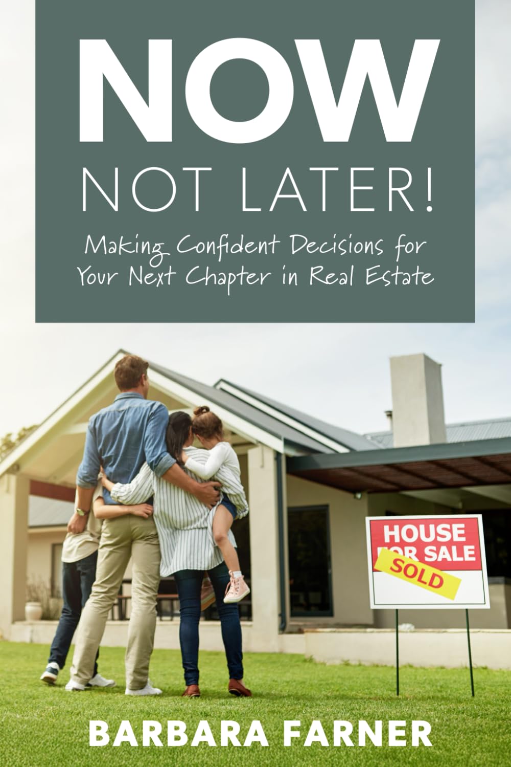 Now, Not Later! by Barbara Farner book cover